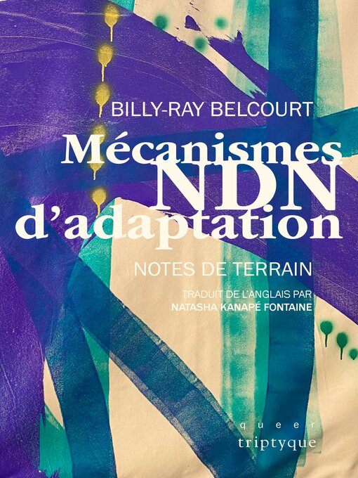 Title details for Mécanismes NDN d'adaptation by Billy-Ray Belcourt - Available